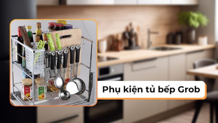Phụ kiện tủ bếp của Grob