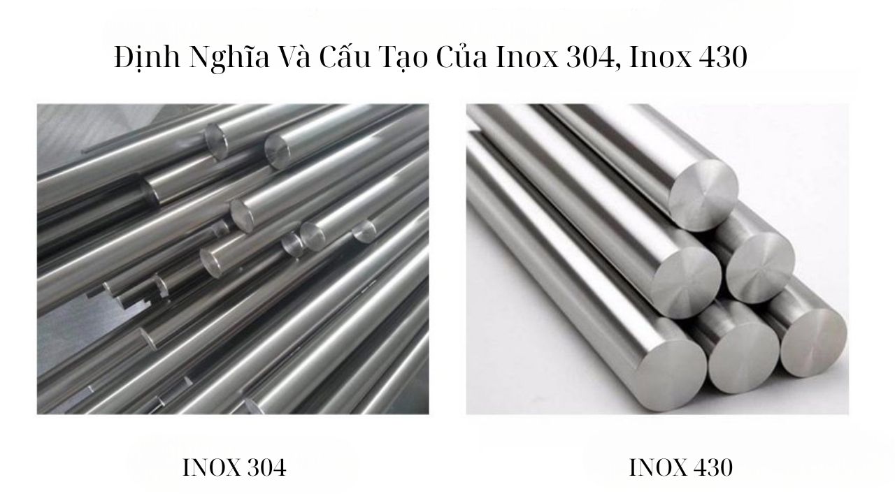 Định Nghĩa, Cấu Tạo Của Inox 304 Và Inox 430